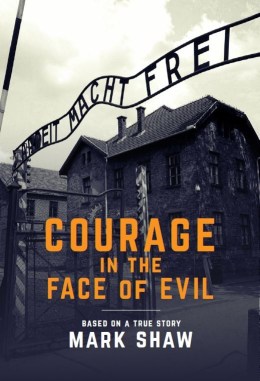 Courage in the Face of Evil Cover Final Nov 10 2017