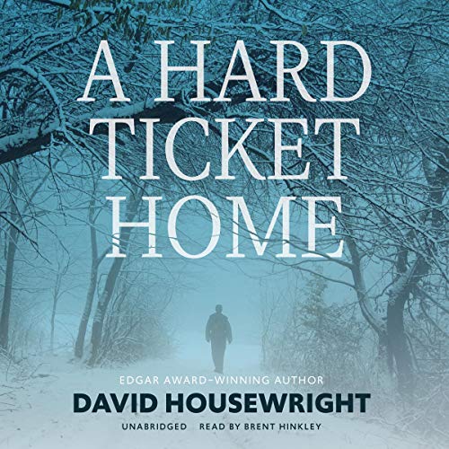 Audiobook Cover: A Hard Ticket Home, by David Housewright, and narrated by Brent Hinkley