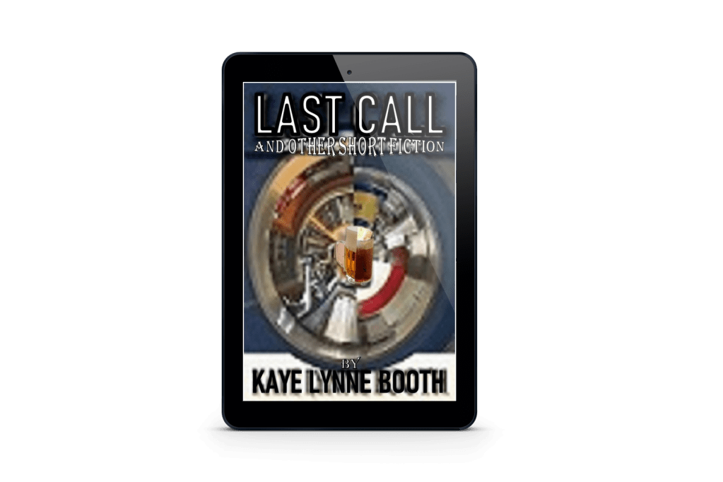 Book Cover on digital device. An oldfashioned soda shop counter spiraling down with a half beer half rootbeer float mug sits dead center.
Text: Last Call and Other Short Fiction Kaye Lynne Booth