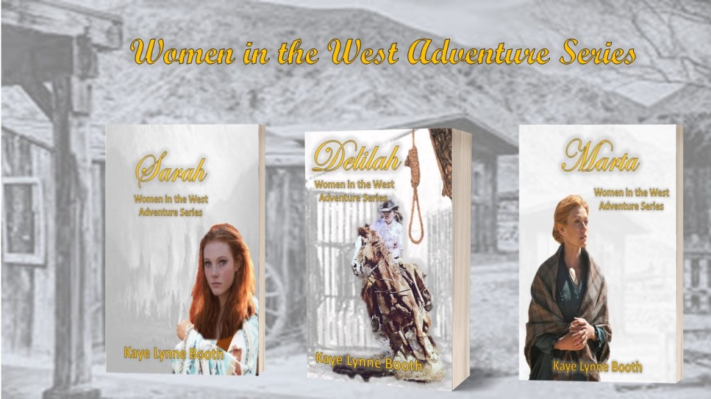 Frontier town in background with three bookcovers in foreground: Delialh, Sarah, and Marta.
Text above: Women in the West Adventure Series