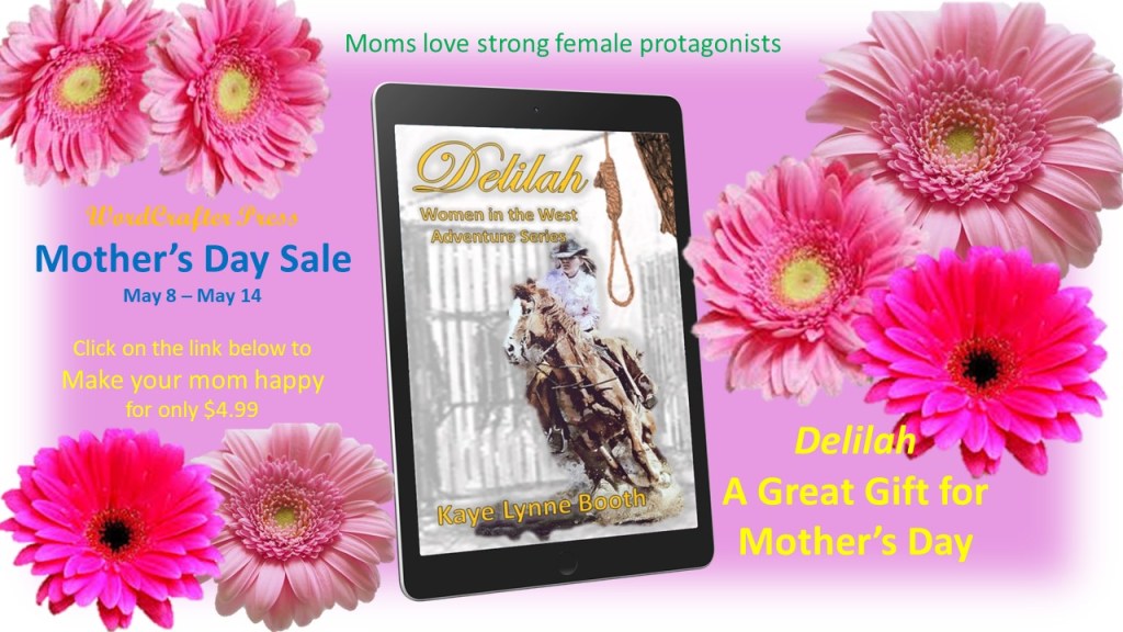 Pink background with pink flowers and Delilah on a digital device.
Text: Moms love strong female protagonists, WordCrafter Press Mother's Day Sale, May 8 - May 14, Click on the link below to Make your mom happy for only $4.99, Deliah A Great Gift for Mother's Day