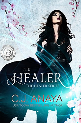 Book Cover: Woman standing under cherry blossoms with blue energy swirling around her. Readers Favorite Book Award Medal displayed in forefront.
Text: The Healer, The Healer Series, C.J. Anaya, U.S.A. Today Bestselling Author