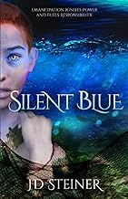 Book Cover: Ocean background with female figure and netting in foregroiund.
Text: Emancipation Ignites Power and Fuels Responsibility, Silent Blue, JD Steiner 
