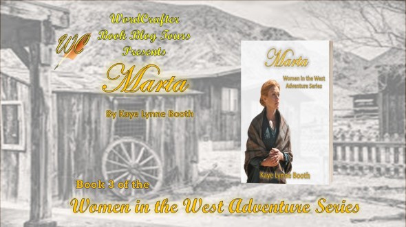 Marta Tour Banner
Background: old west town
Foreground: Print copy of Marta, by Kaye Lynne Booth, Women in the West Adventure Series, Book 3